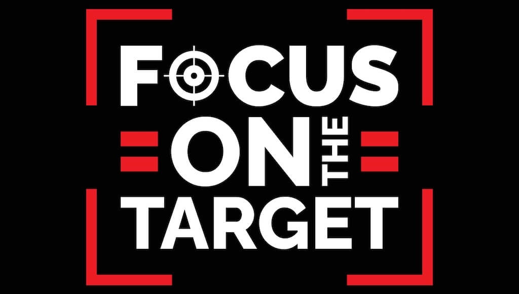 Focus on the target